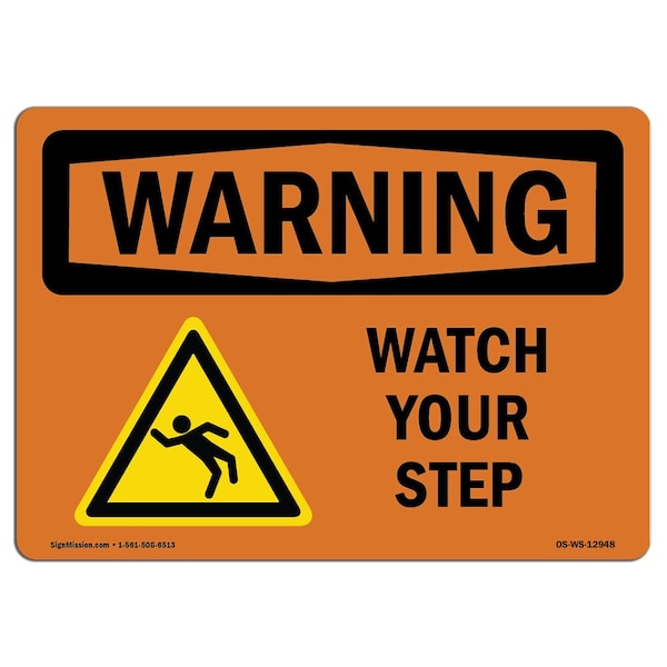 OSHA WARNING Sign, Watch Your Step W/ Symbol, 18in X 12in Aluminum, 18" W, 12" H, Landscape